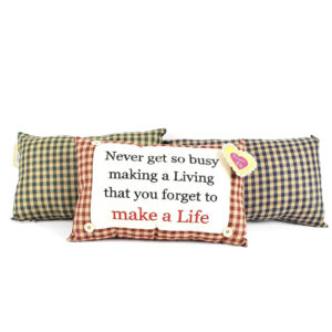 Never Get So Busy Cushion