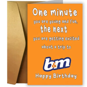 Young & Fun to B&M" Birthday Card