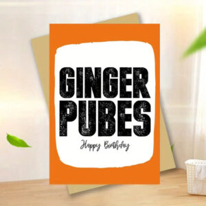 Ginger pubes BIRTHDAY Card