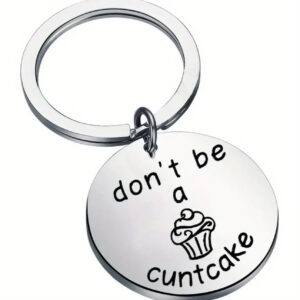 Dont be a cuntcake keyring