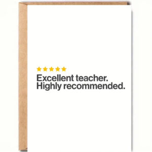 Excellent Teacher – Highly Recommend Card | 12 x 18cm