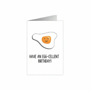 have an egg-cellent birthday card