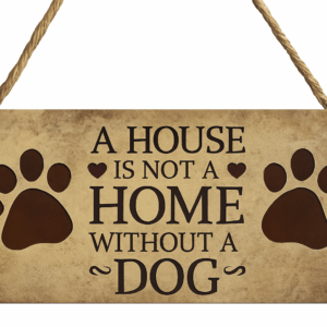 A House Is Not a Home Without a Dog Hanging Sign | Rustic Wooden Dog Lover Wall Plaque