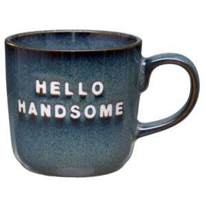 Blue reactive glaze stoneware mug with embossed white “Hello Handsome” text — stylish men’s coffee mug gift.